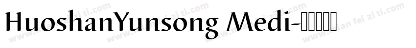 HuoshanYunsong Medi字体转换